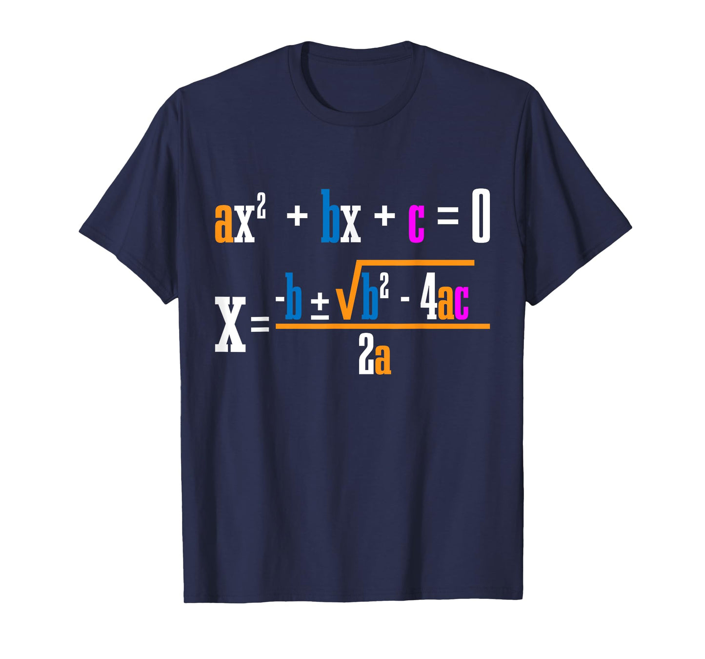 Quadratic Formula For Math Class ------ T-Shirt