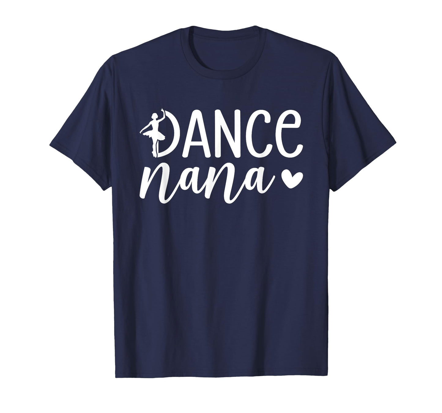 Dance Nana Dancing Nana Grandma Of A Dancer Nana T-Shirt