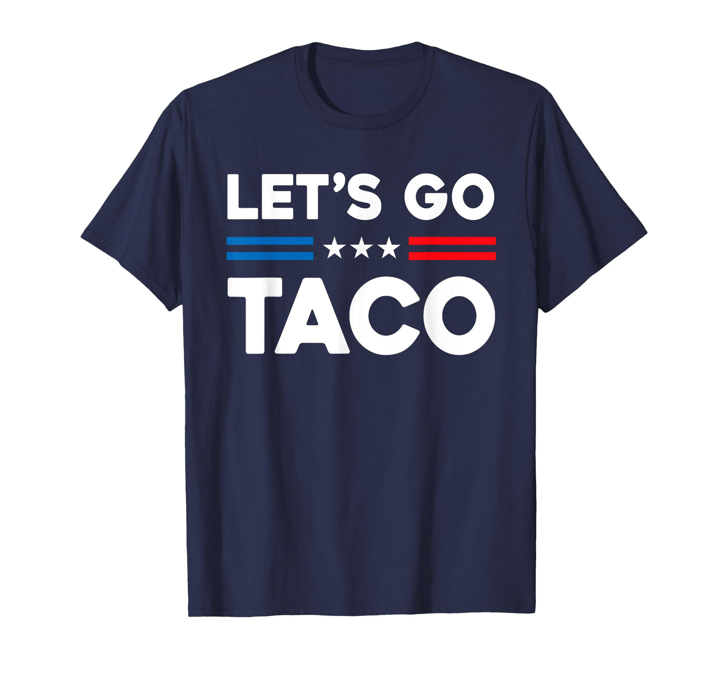 Let's Go Taco Funny Taco T-Shirt
