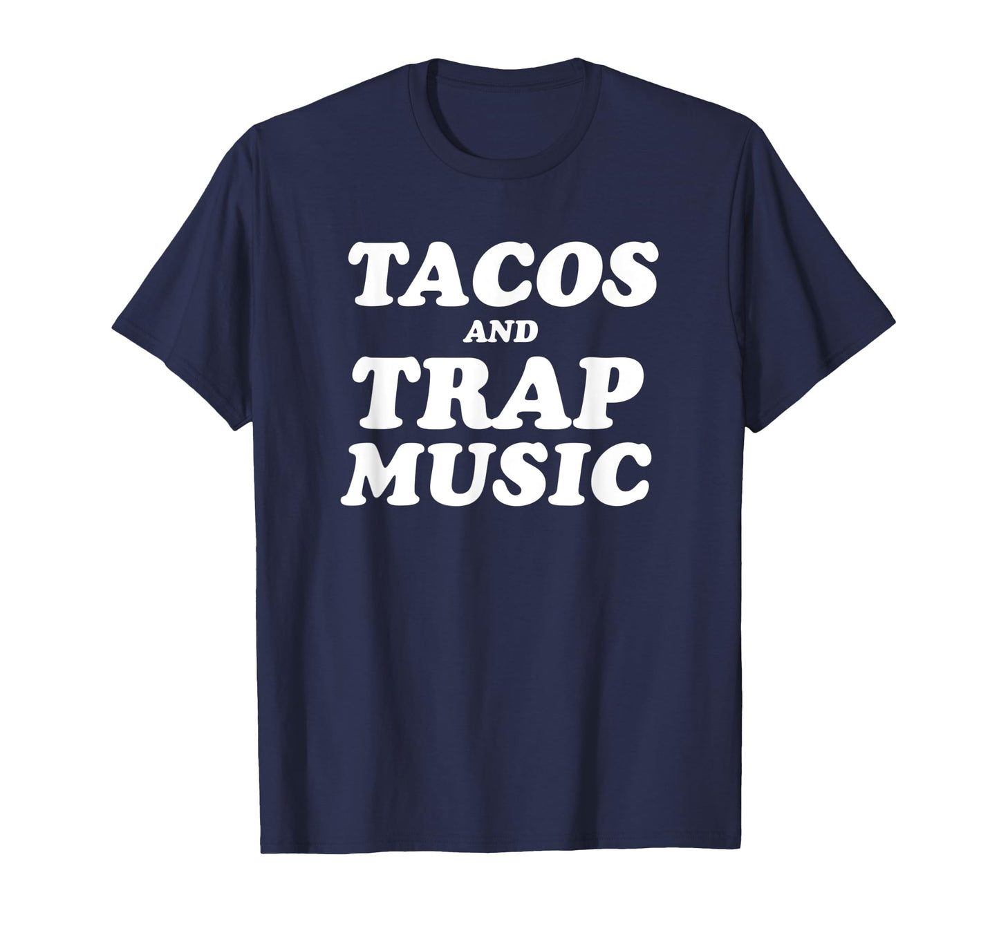Tacos and Trap Music T Shirt