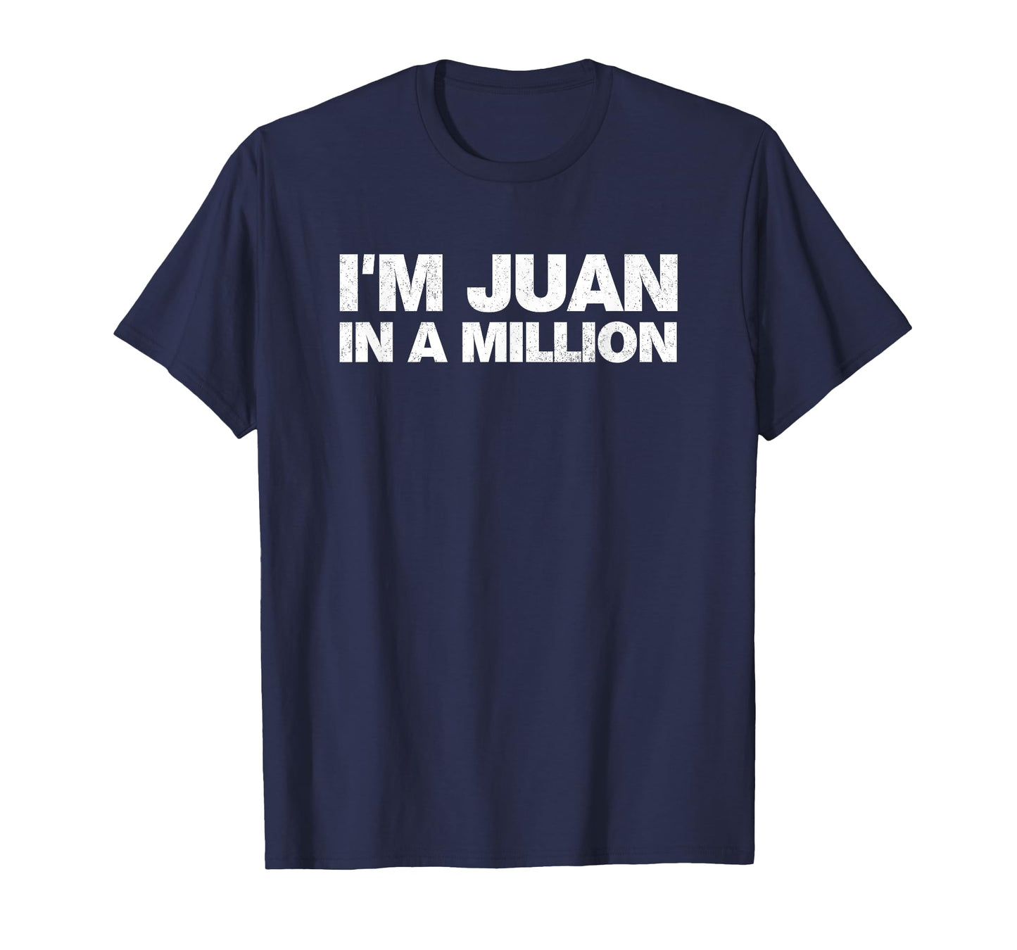 I'm Juan In A Million T-Shirt Cinco De Mayo Mexican Pun Tops T-Shirt