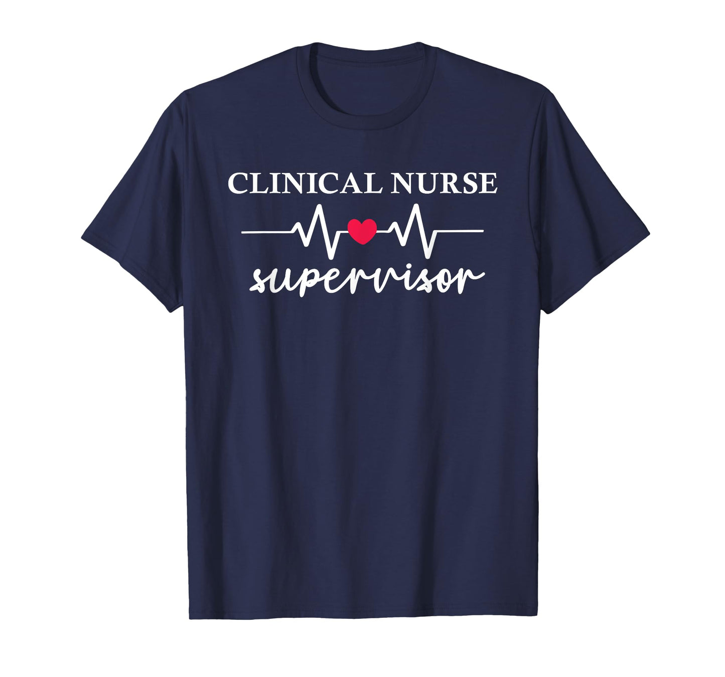 CNS Clinical Nurse Supervisor Nurses Day Nursing Department T-Shirt
