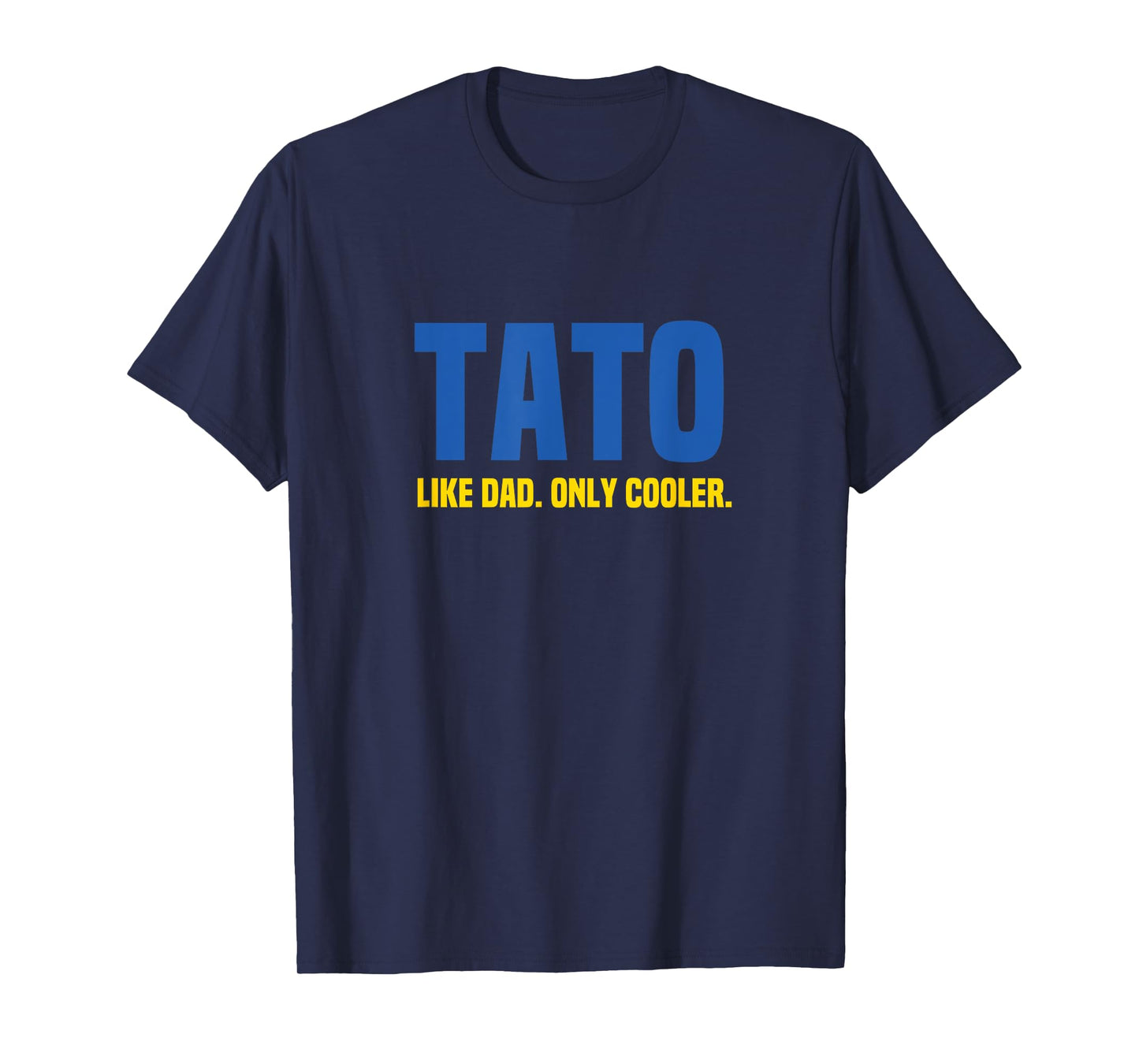 Tato Like Dad Only Cooler. Ukrainian Dad T-Shirt