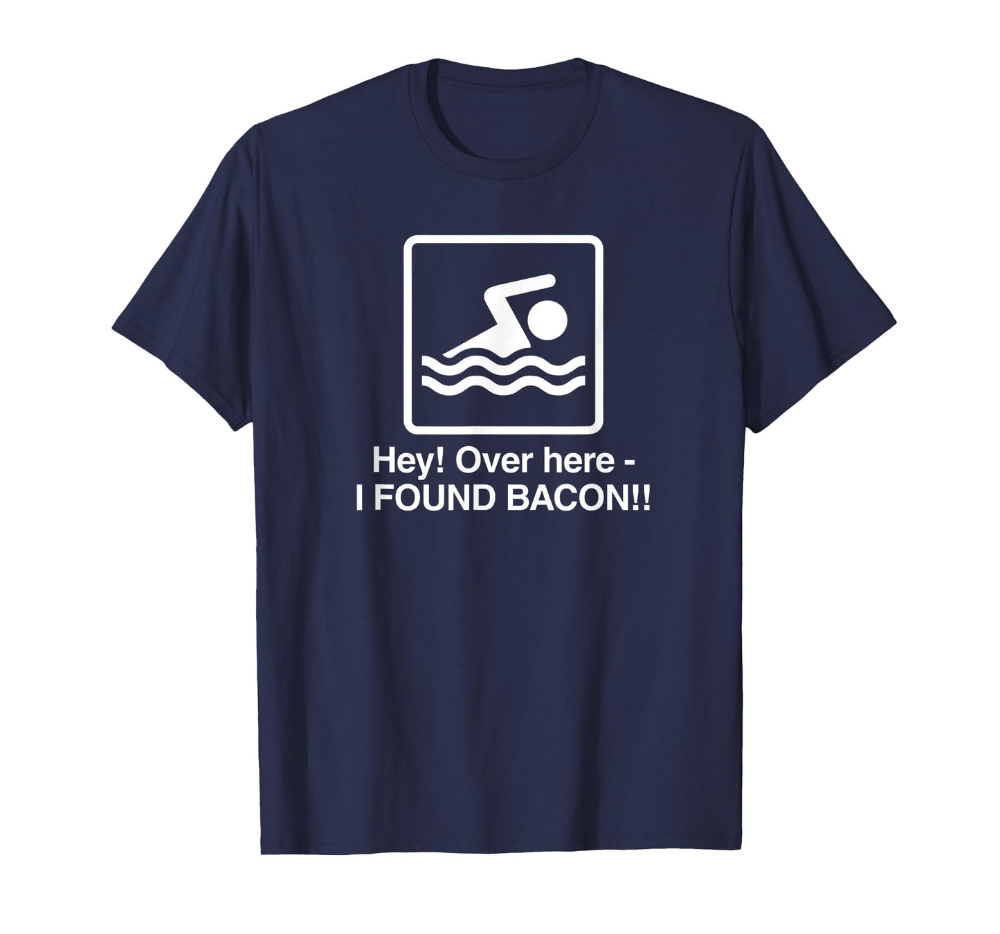 Funny Food T-Shirt - Over Here, I Found Bacon