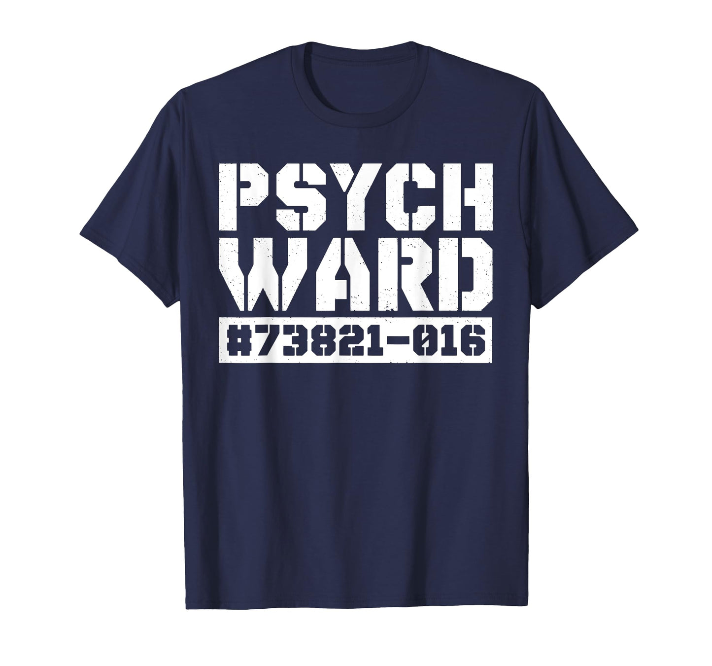 Psych Ward Funny Mental Hospital Patient Asylum Costume T-Shirt