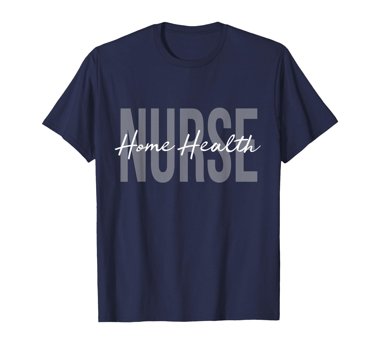 Home Health Nurse Future Nurse Registered Nurse RN T-Shirt