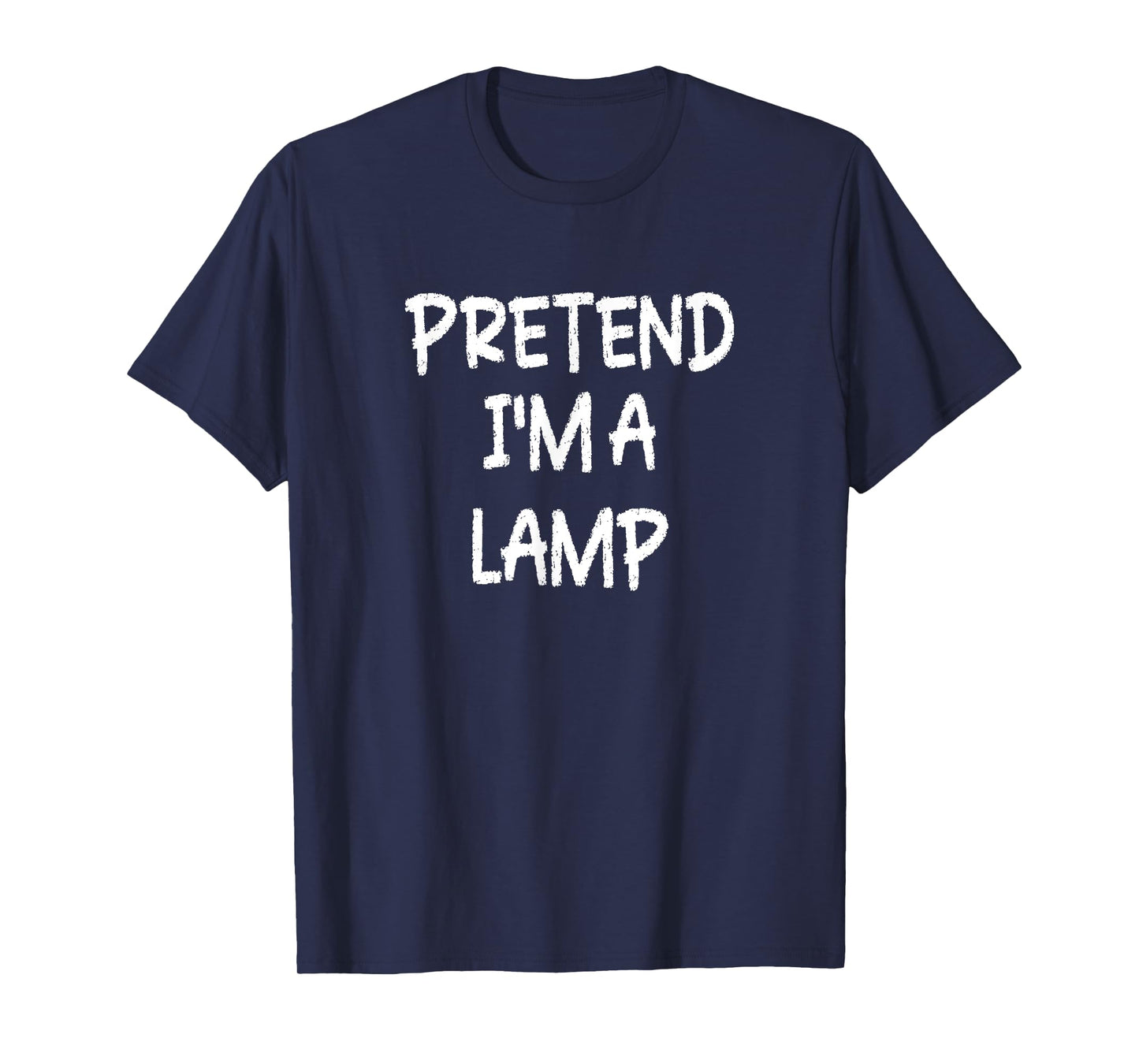Pretend I'm a Lamp Lazy Last Minute Halloween Costume T-Shirt