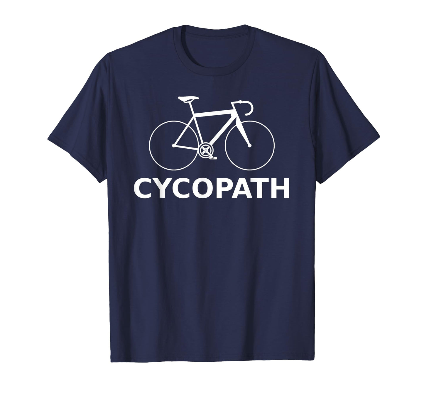 Cycopath Shirt Funny Bicycle Cyclist T-Shirt Humor Gift