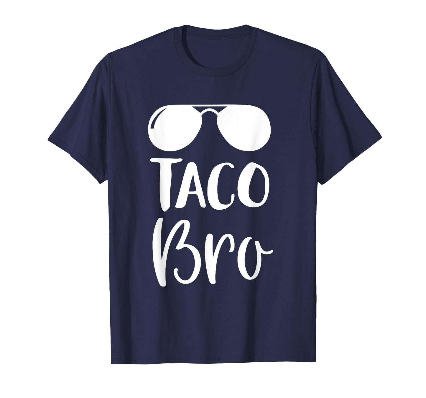 Cinco de Mayo Shirt - Taco Bro T Shirt Gift T-Shirt
