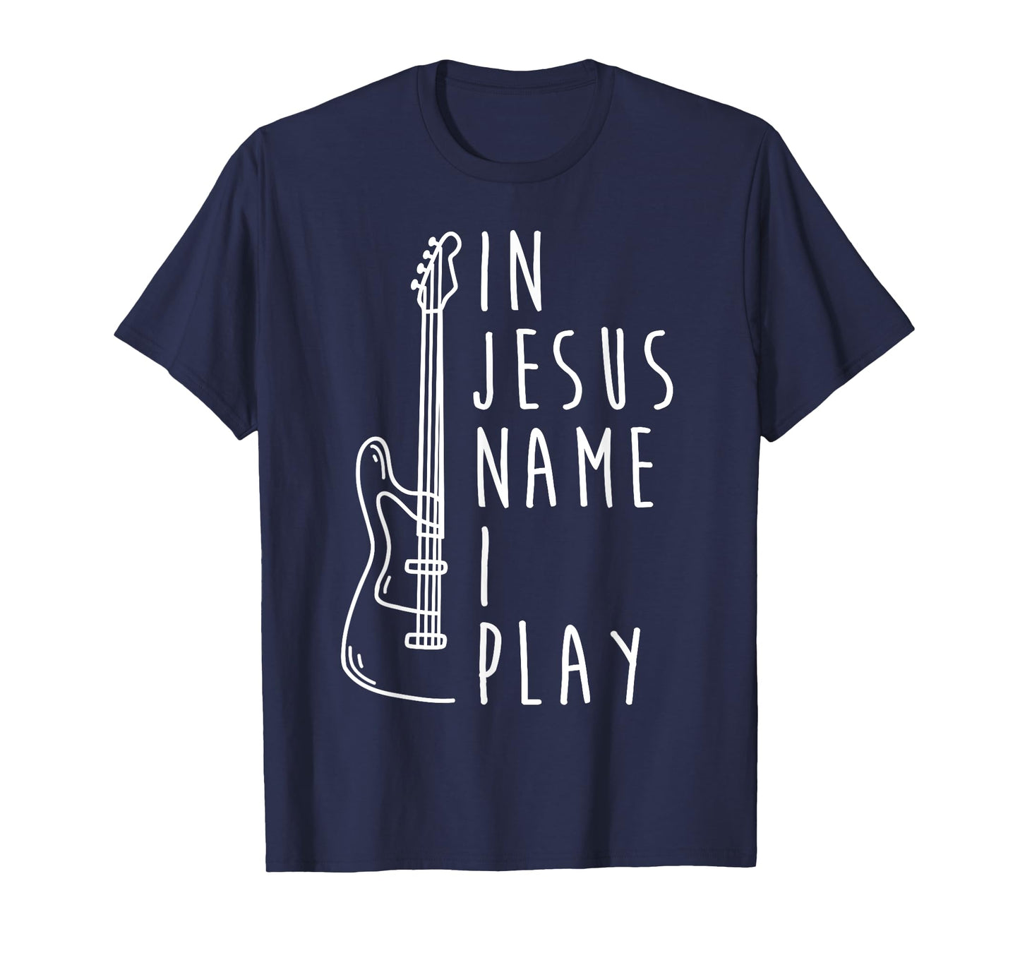 In Jesus Name I Play Bass Guitar Christian Bass Player T-Shirt