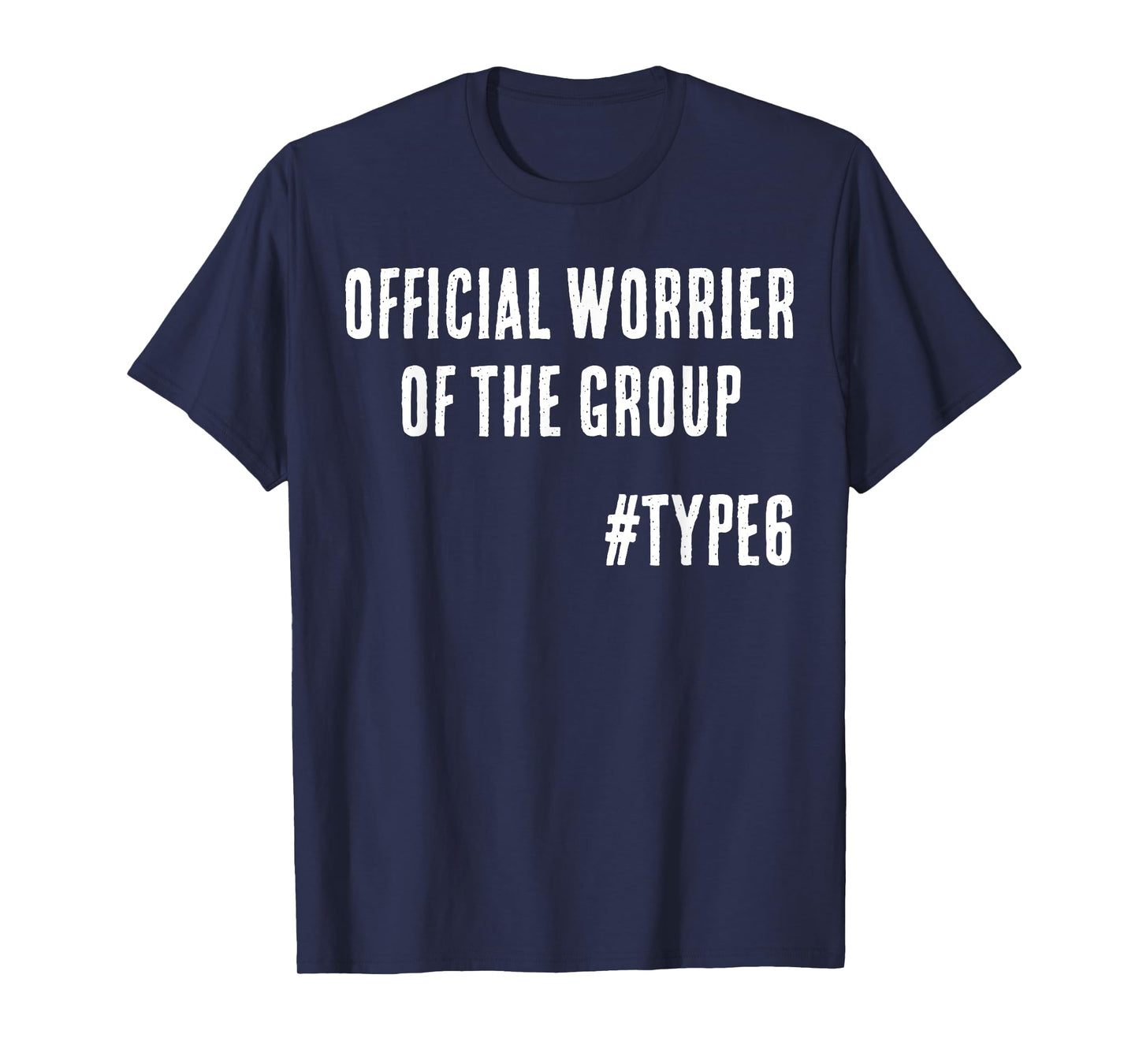 Official Worrier of the Group Funny Enneagram 6 T-Shirt