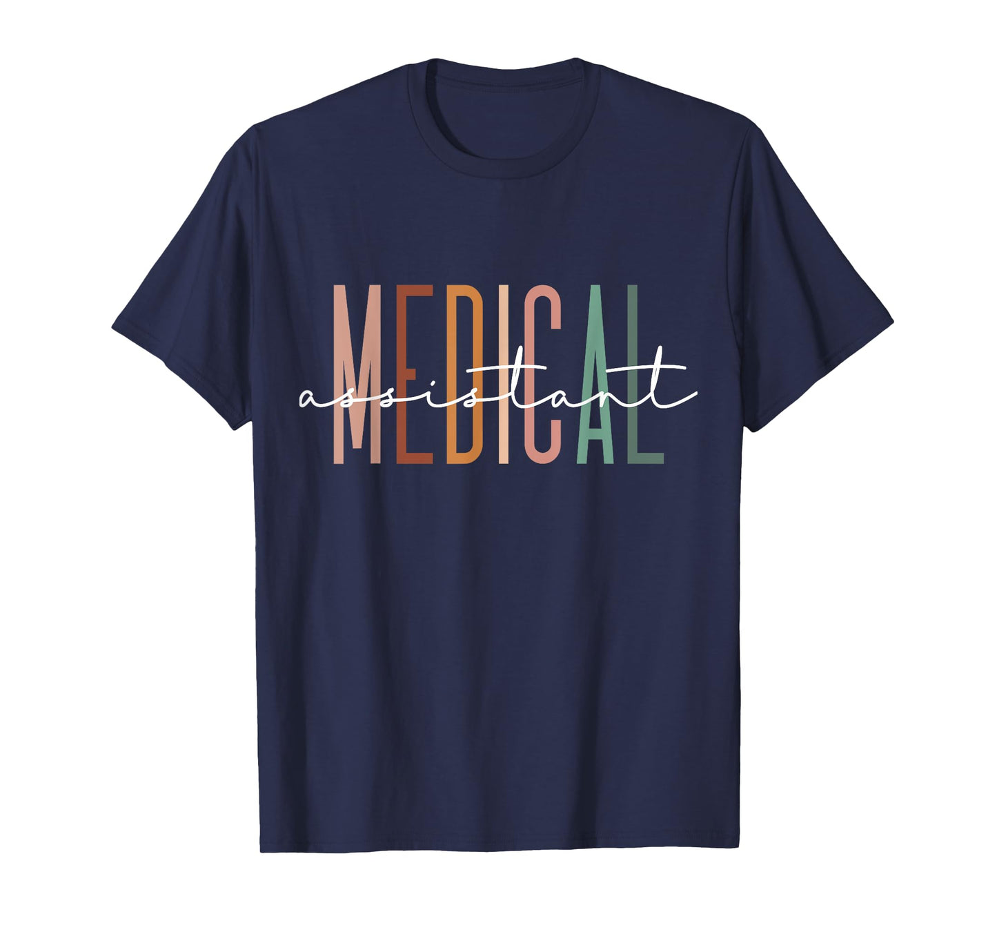 Medical Assistant Nurse Life Doctor Assistant Student T-Shirt