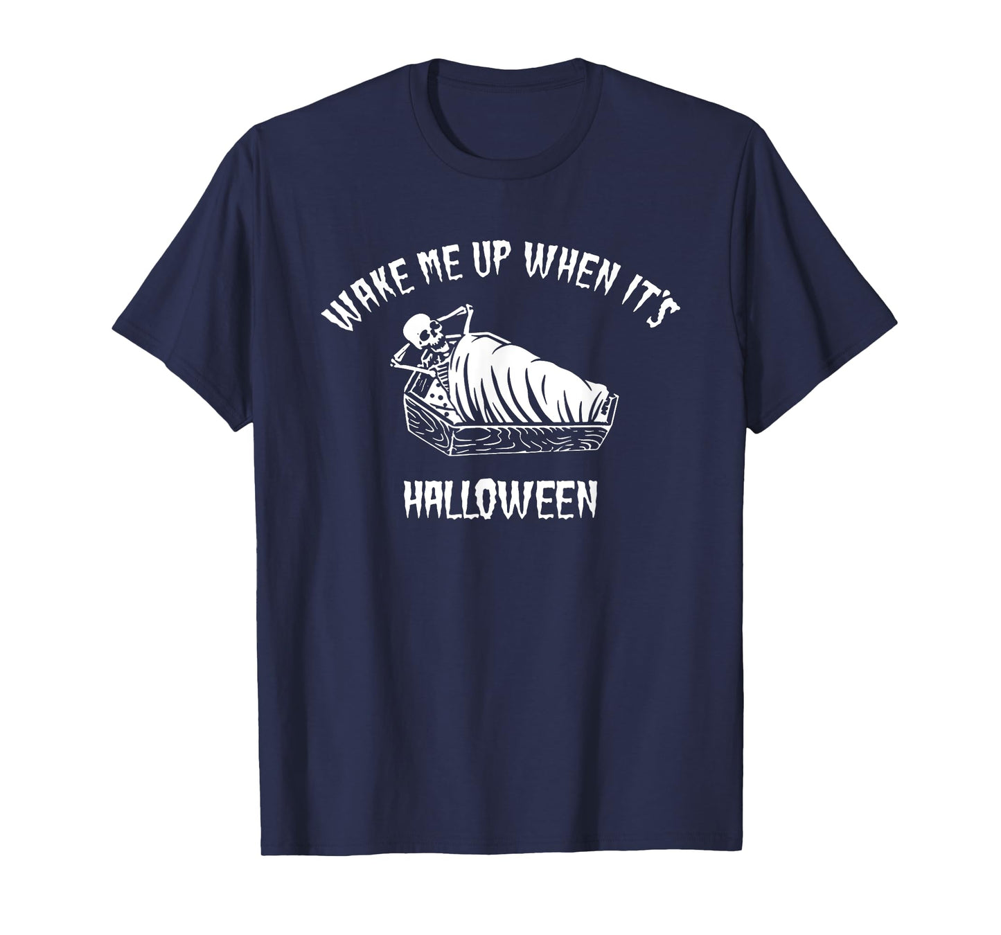 Skeleton Wake Me Up When It's Happy Halloween T-Shirt