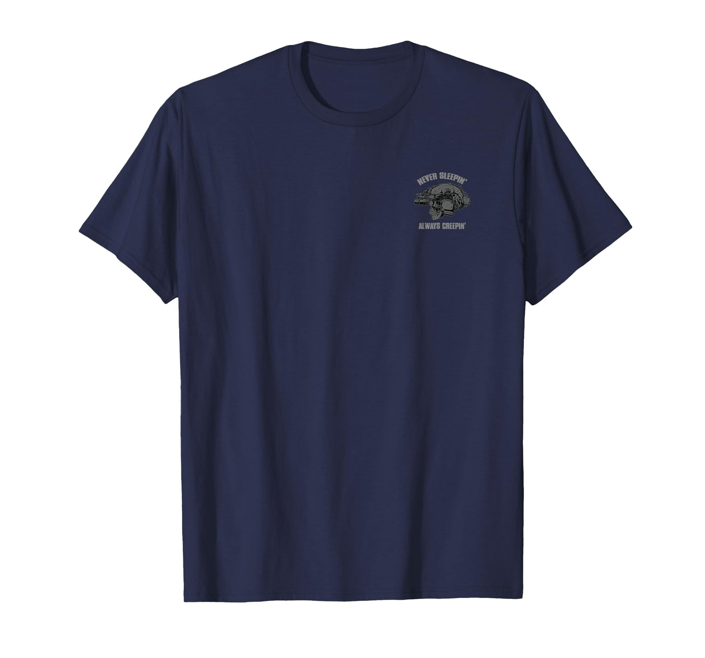 NEVER SLEEPIN' ALWAYS CREEPIN Funny Military Skull NVG T-Shirt