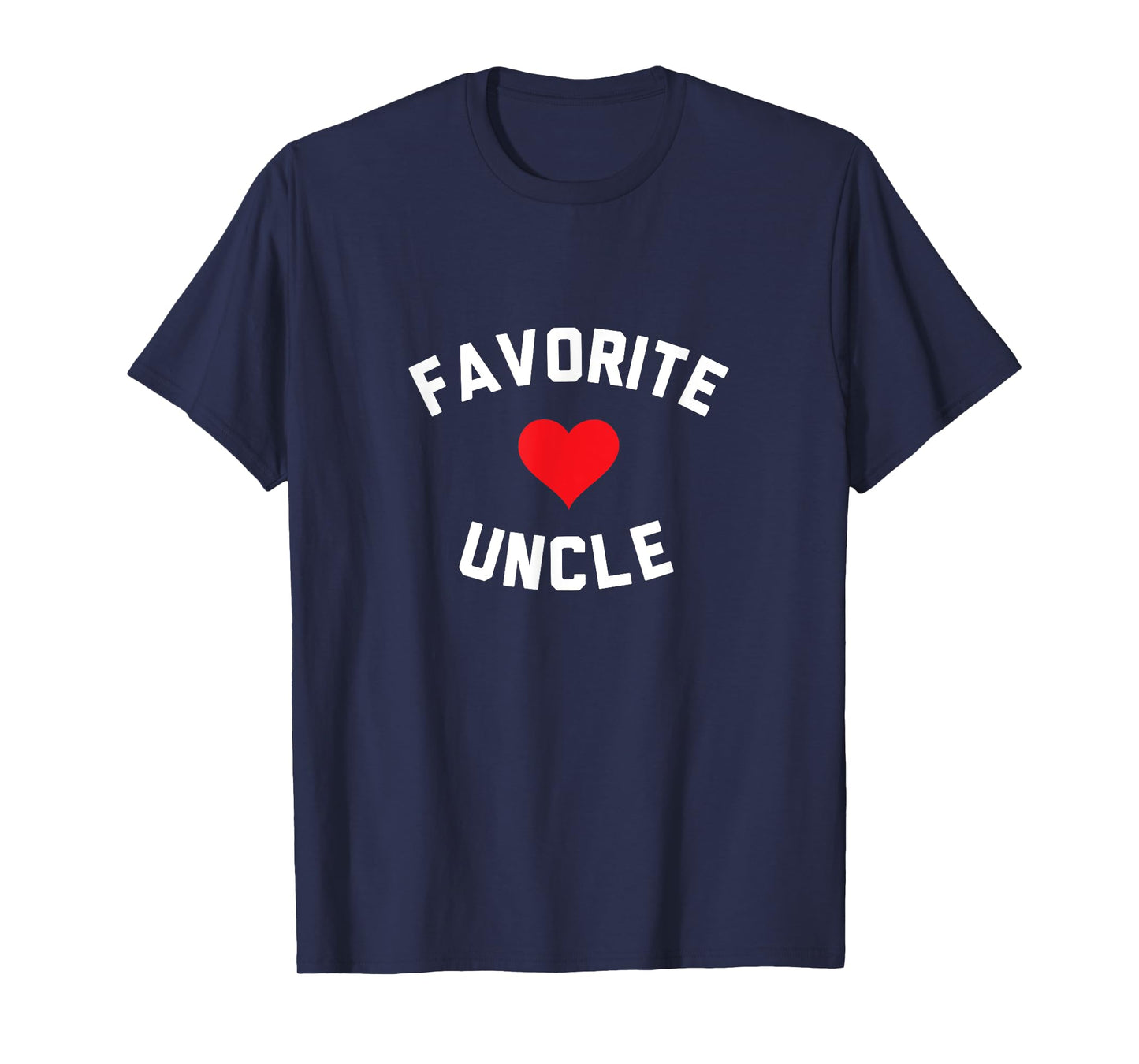 favorite uncle shirt T-Shirt