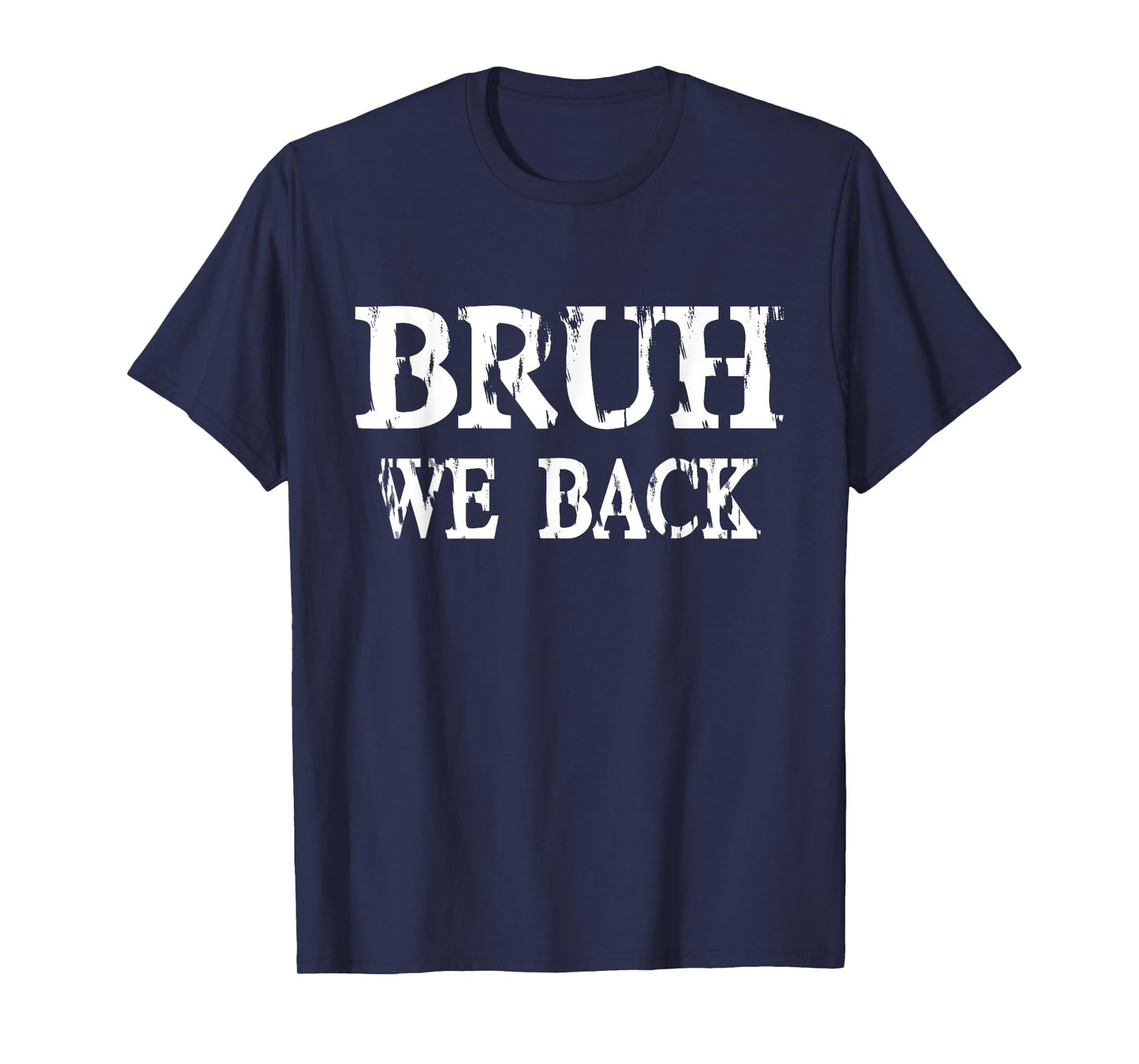 Bruh We Back To School First Day Boys Teens Student Teacher T-Shirt