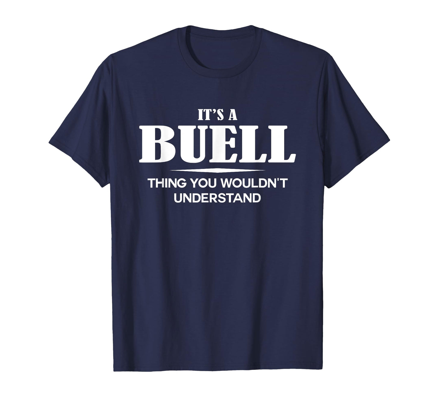 It's A BUELL Thing You Wouldn't Understand Personalized T-Shirt