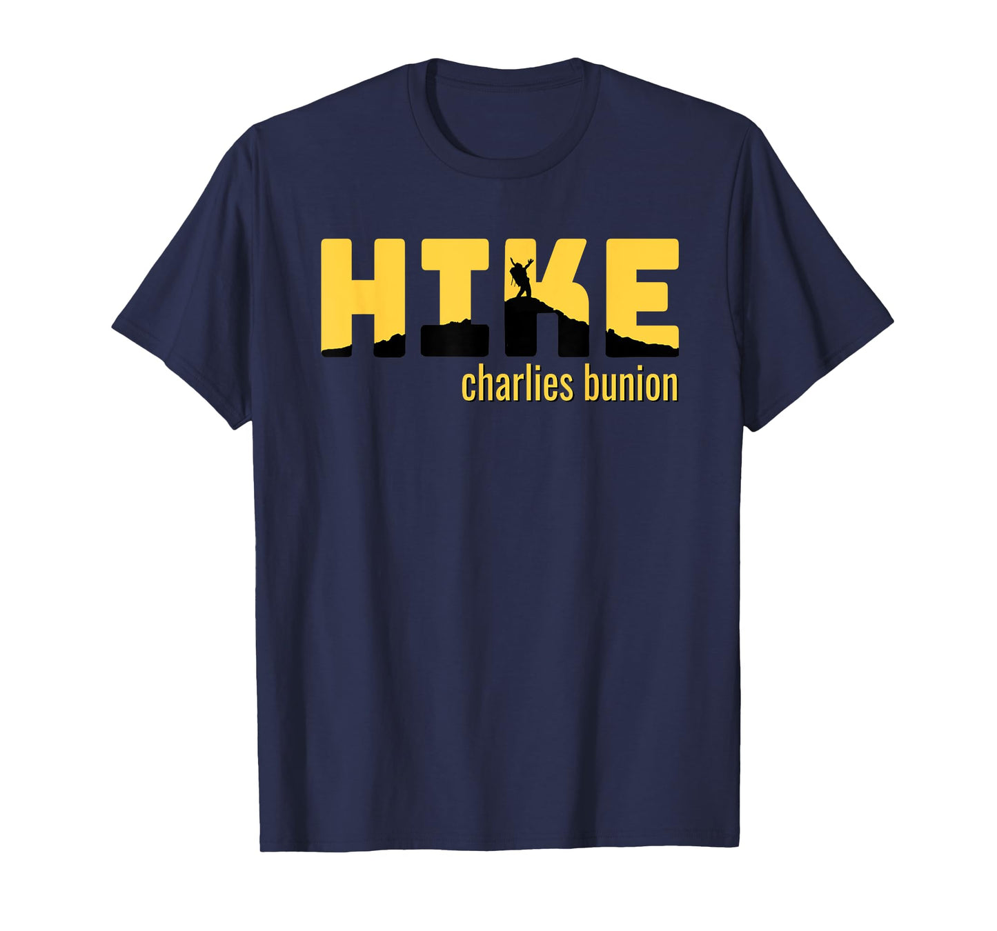 HIKE CHARLIES BUNION Classic Hiking T-Shirt