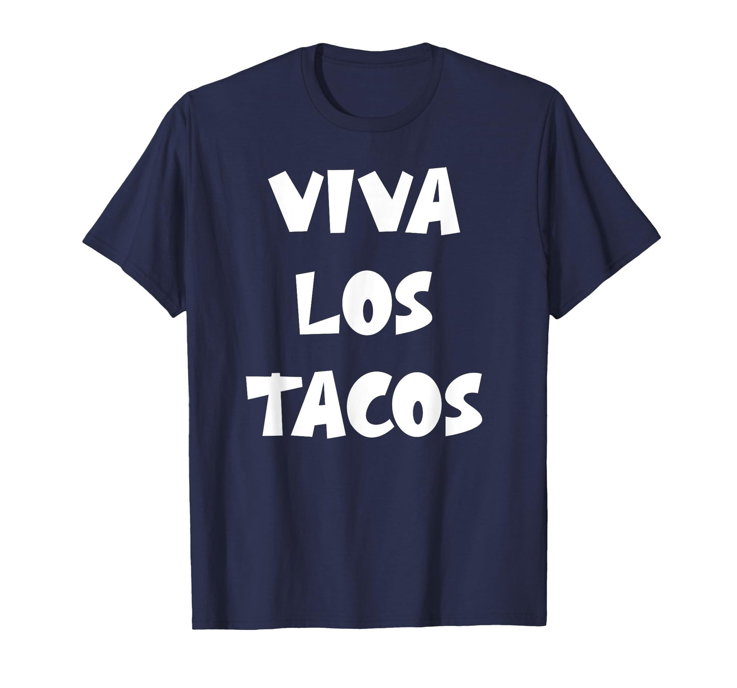 Viva Los Tacos Funny T-Shirt