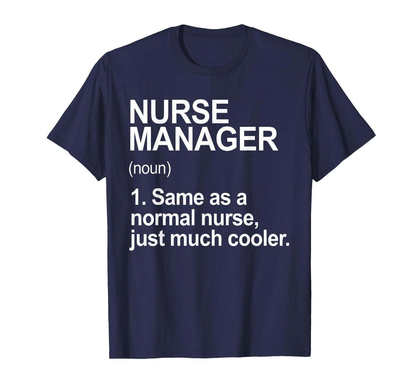 Nurse Manager Shirt Women, Nurse Manager Definition T-Shirt