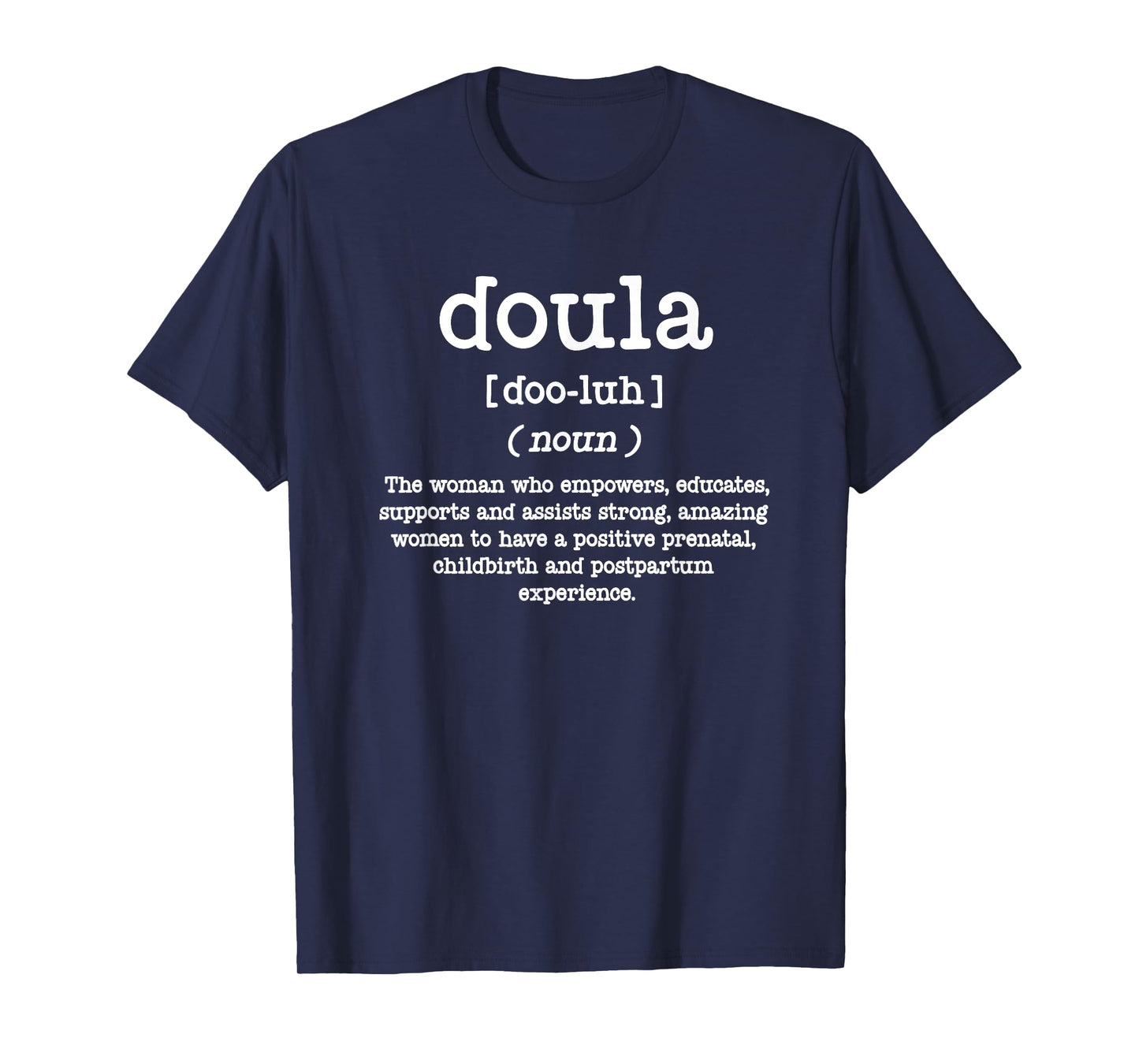 Doula Definition - Postpartum Birth - Childbirth Educator T-Shirt