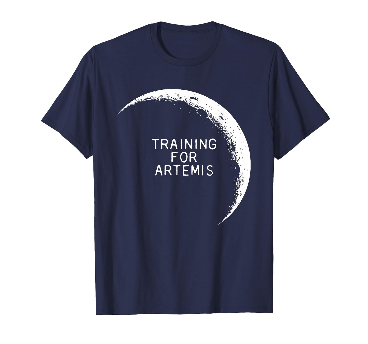 Training For Artemis Moon Day Lunar Astronomy Space Science T-Shirt