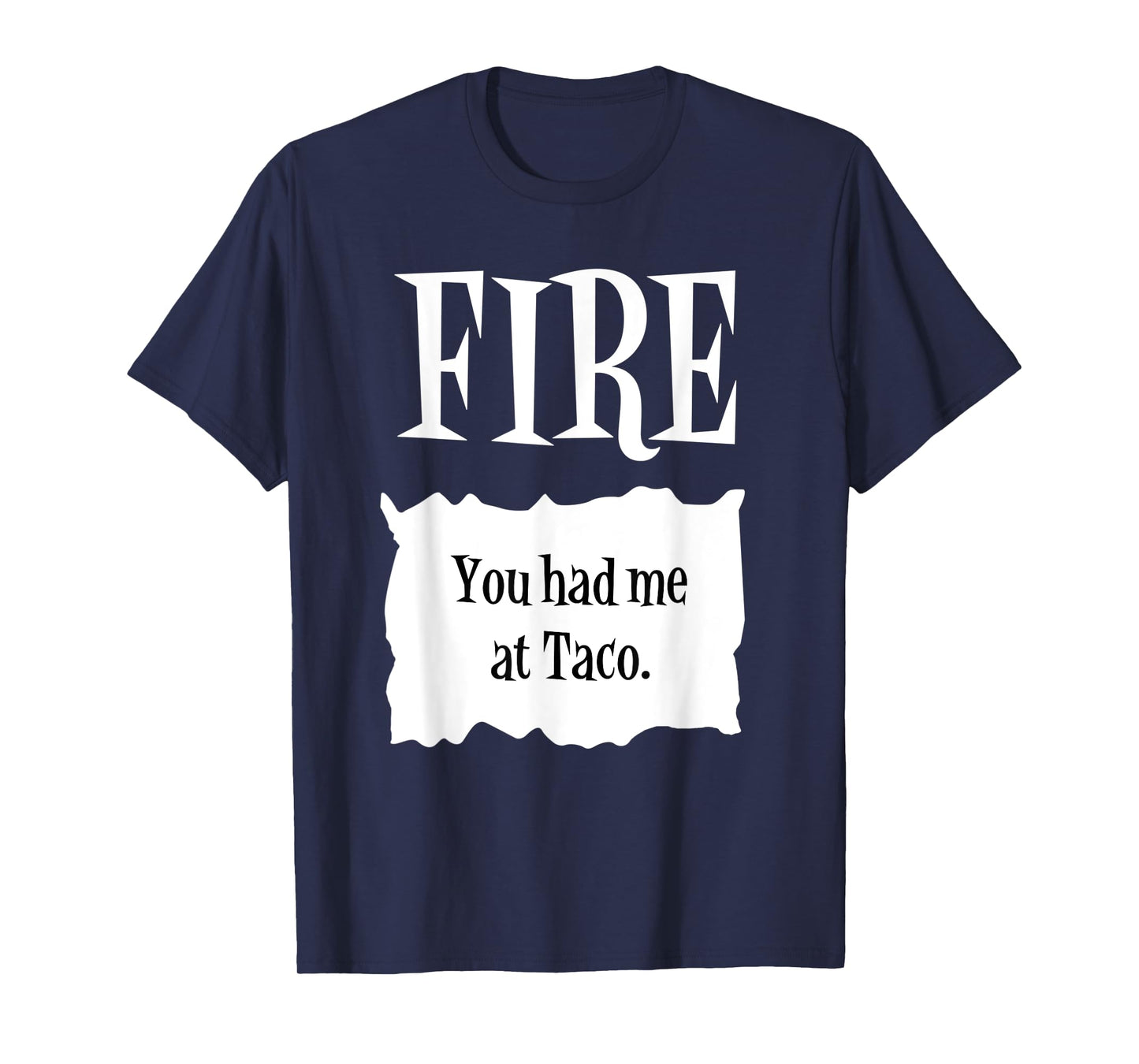 FIRE - Hot Packet Halloween Taco Costume T-Shirt