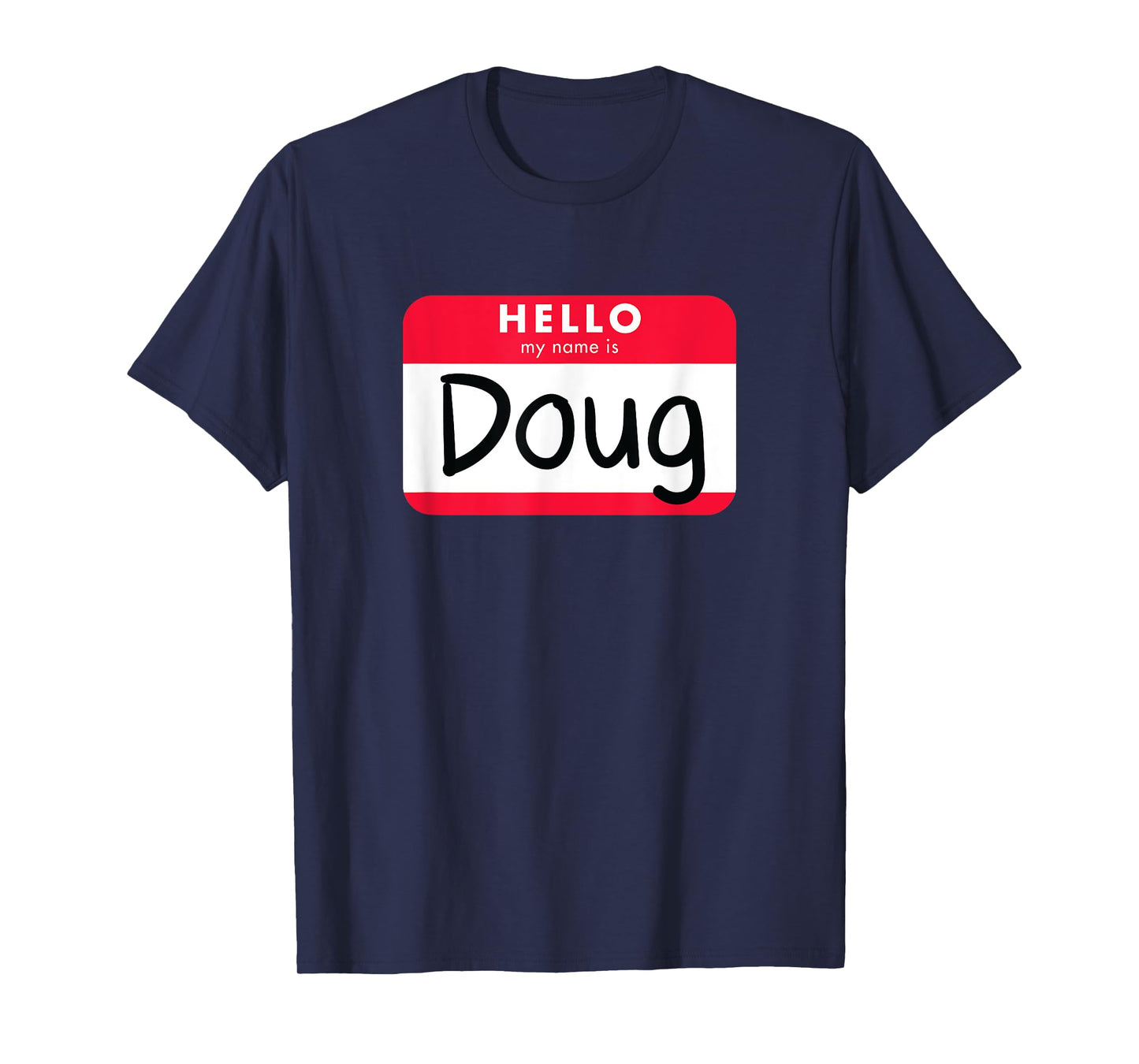 Hello, My Name is Doug - Jumbo Name Tag T-Shirt