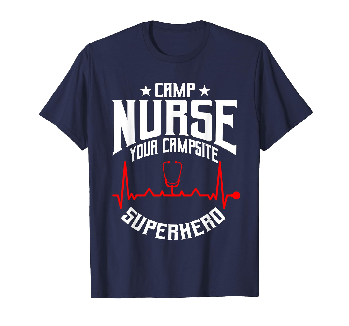 Proud Camp Nurse Saying For Summer Camping First Aid Nurses T-Shirt for Men Women