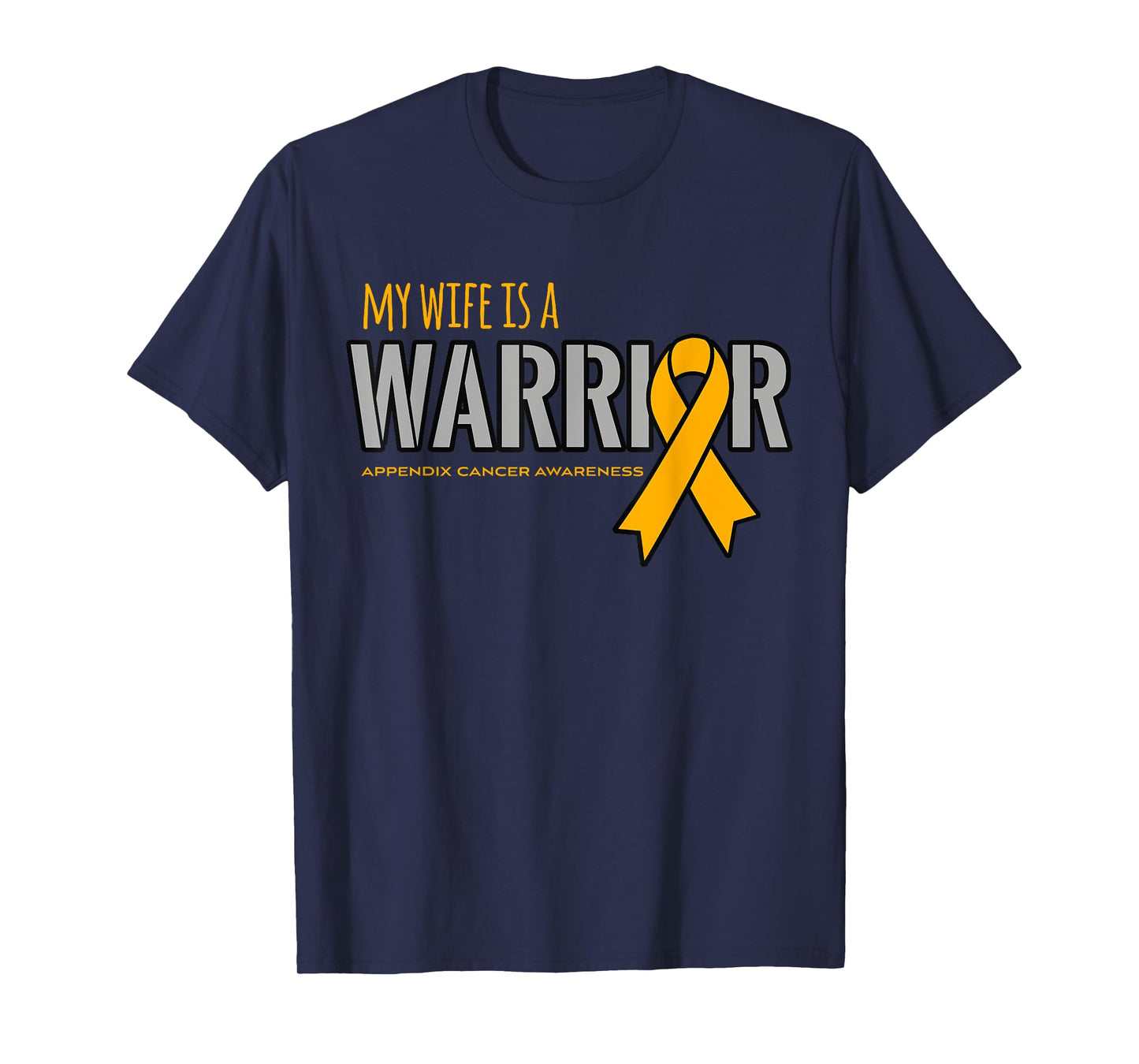 My Wife is a Warrior Appendix Cancer Awareness Shirt T-Shirt