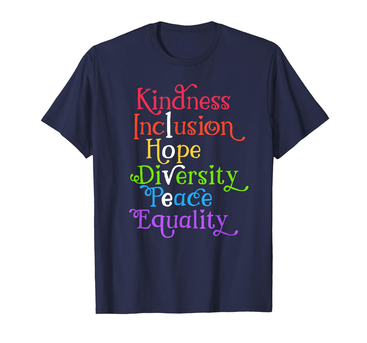 Kindness Love Inclusion Equality Diversity Human Rights T-Shirt