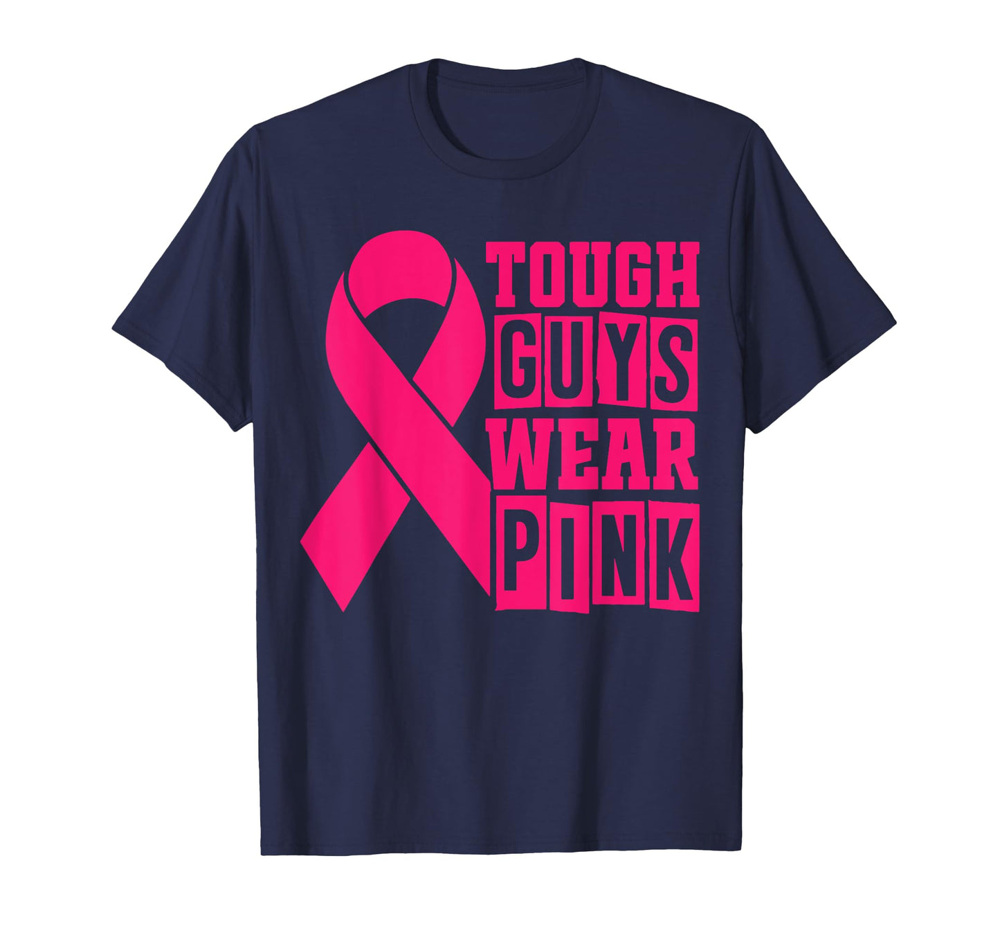 Breast Cancer Supporters - Tough Guys Wear Pink T-Shirt
