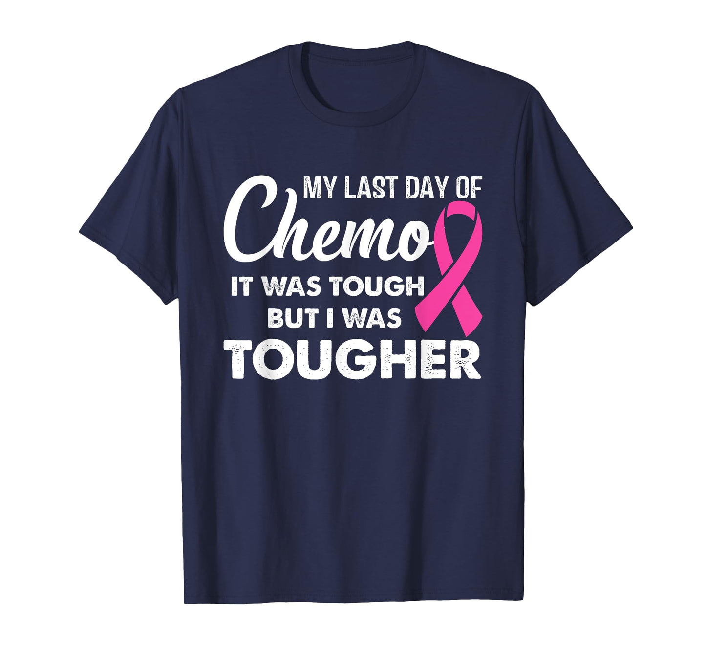 my last day of chemo it was tough but i was tougher T-Shirt T-Shirt