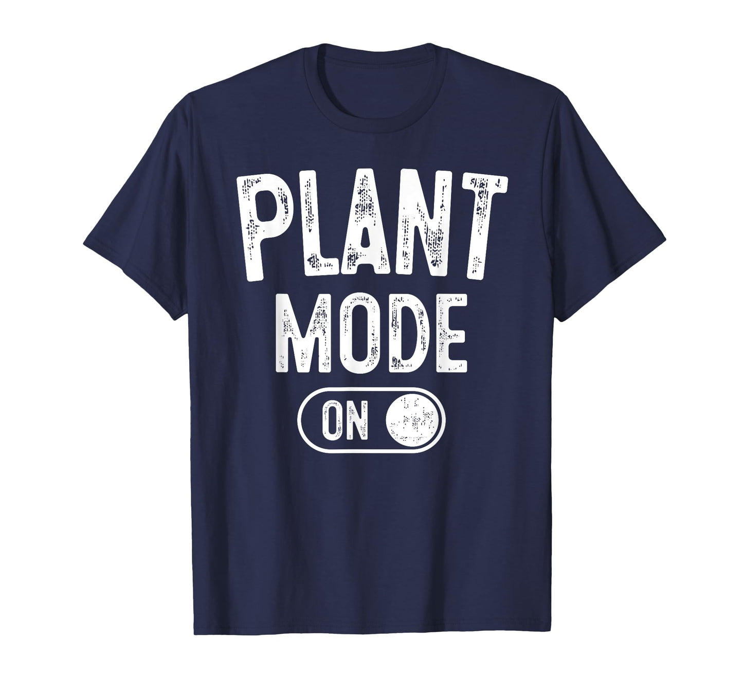 Plant Mode On Costume Funny Gardening Gift Gardener Florist T-Shirt