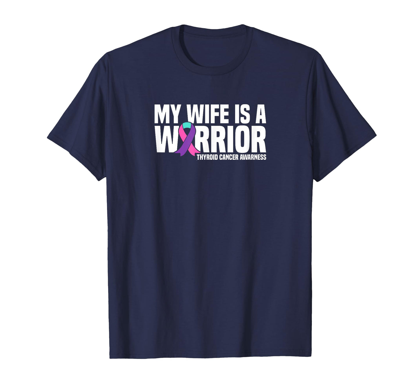 My Wife is a Warrior Thyroid Cancer Awareness T-Shirt