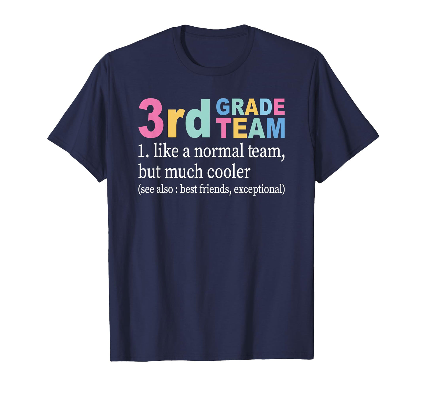Teacher 3rd Grade Team Like A Normal Team But Much Cooler T-Shirt