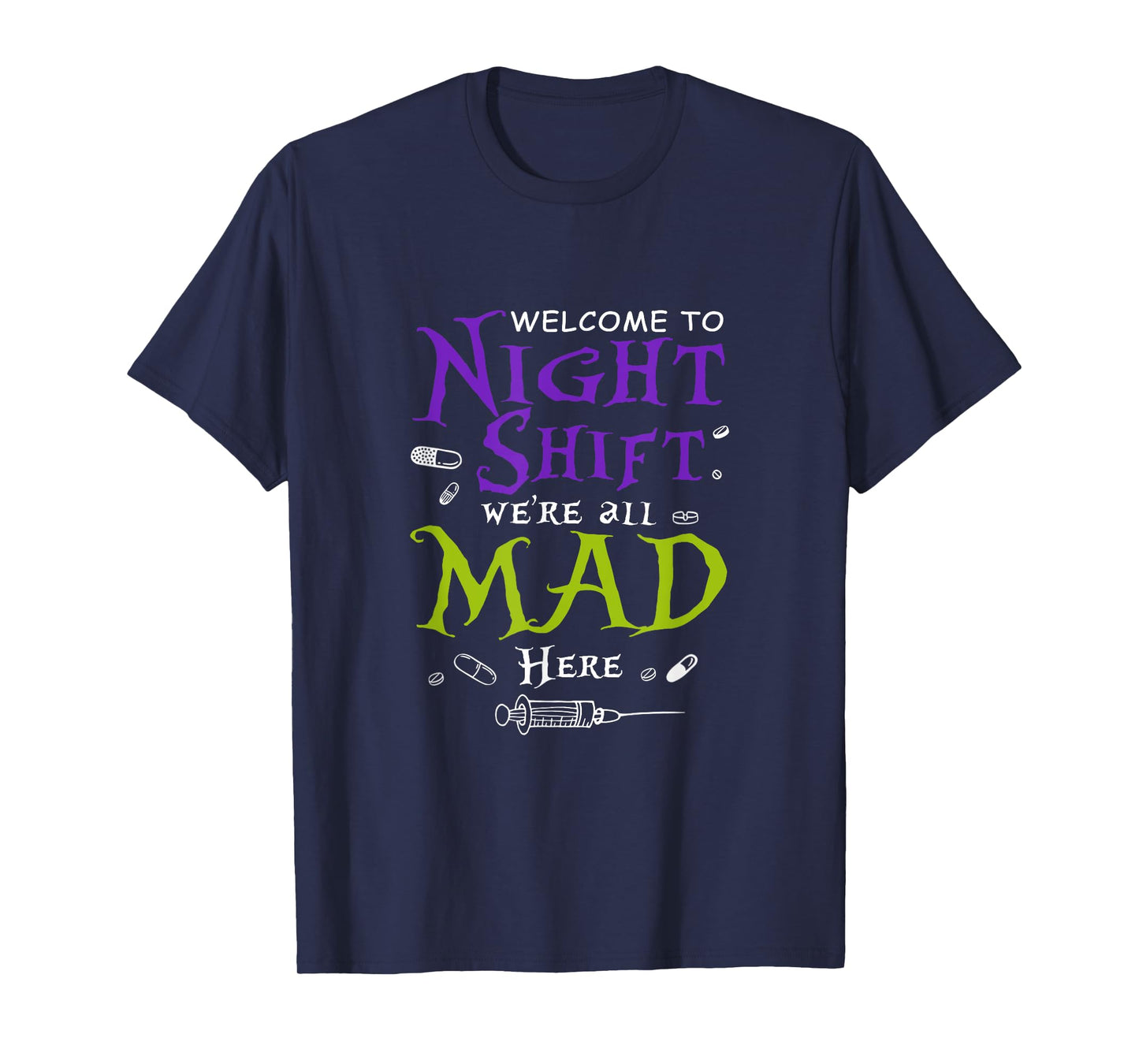 Welcome To Night Shift We're all Mad Here Nurse Crew Scrub T-Shirt