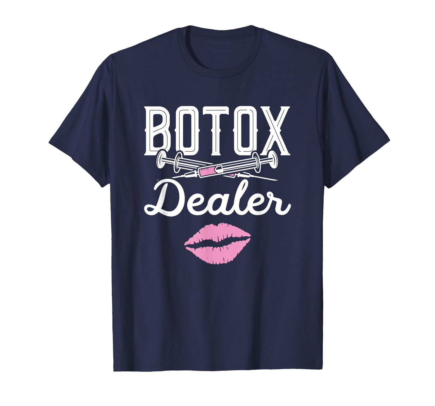 Plastic Surgery Cosmetic Nurse Lips Injector Botox Dealer T-Shirt