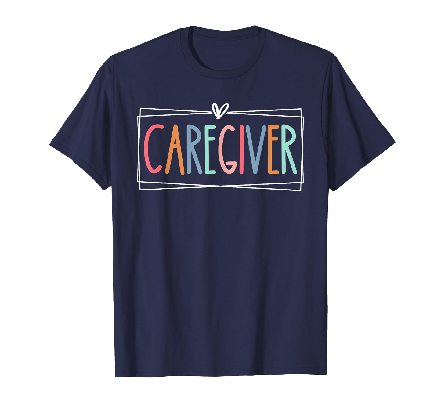 Caregiver Appreciation Heart Retro Care Giver For Women Men T-Shirt