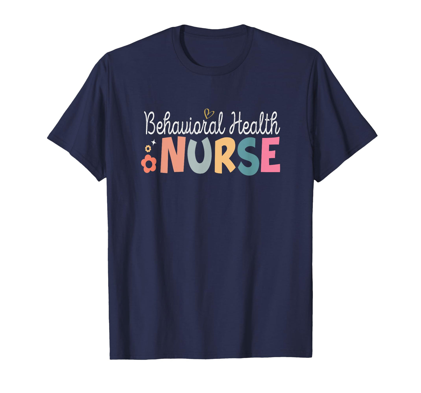 Behavioral Health Nurse Mental Health Psychiatric Nurse T-Shirt