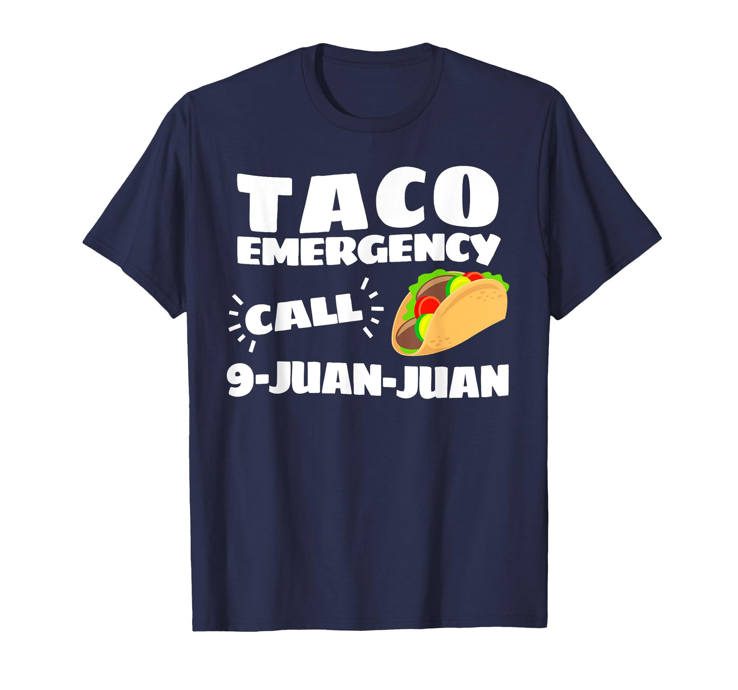 Funny Taco Emergency Cinco de Mayo Men Women T-Shirt