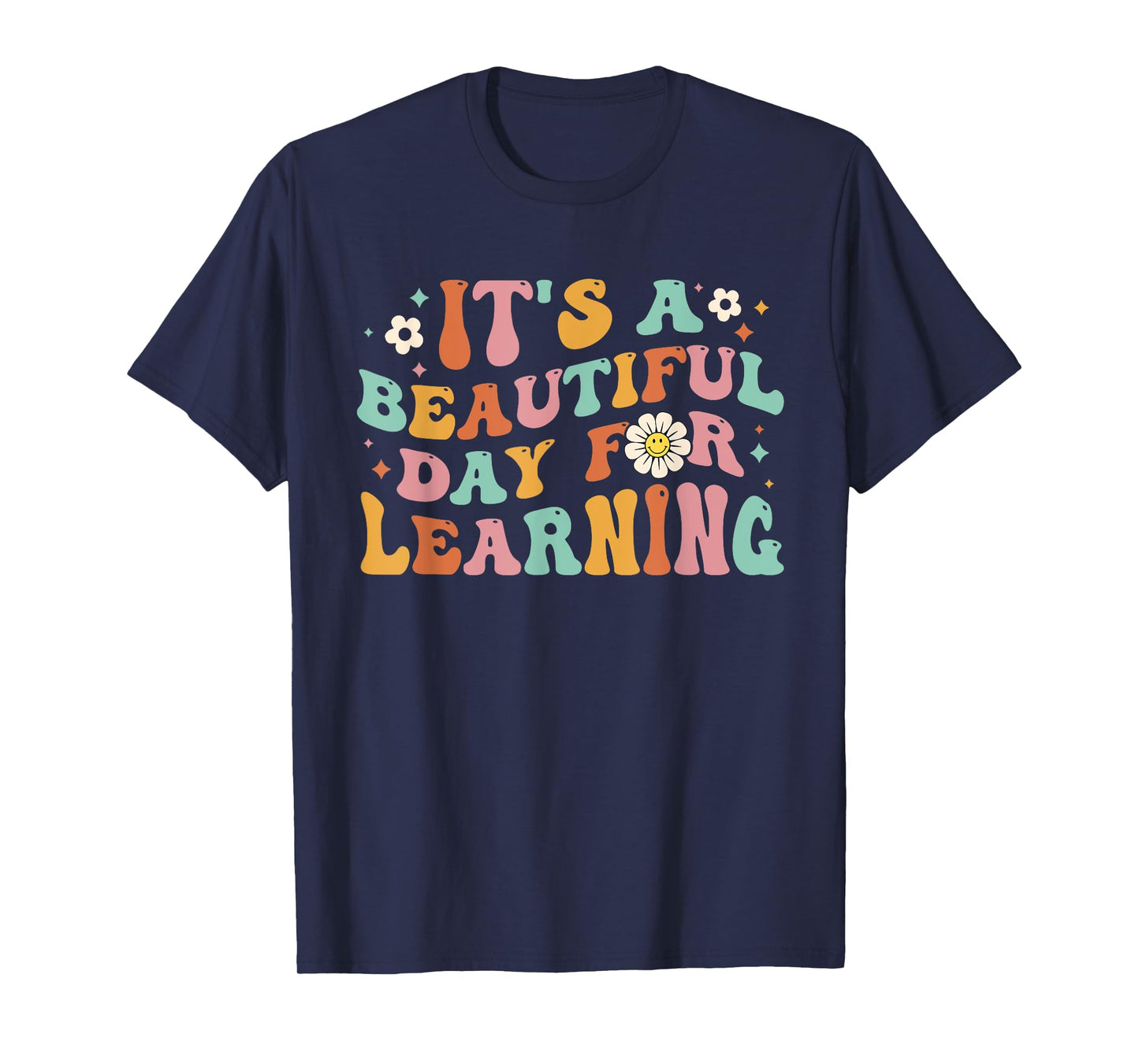Back To School It's Beautiful Day For Learning Teachers Kids T-Shirt