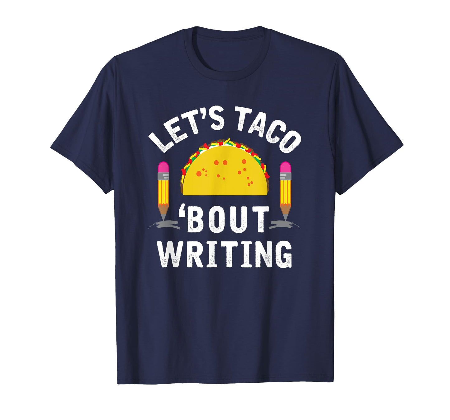 Let's Taco 'Bout Writing Language Support Teacher Shirt T-Shirt
