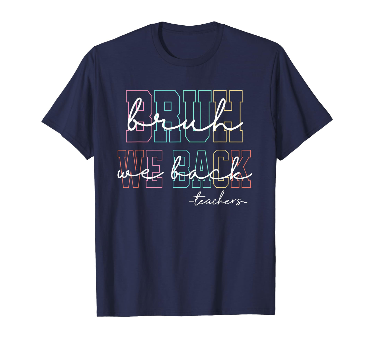Bruh We Back Teachers Retro Back To School Boys Girls Kids T-Shirt