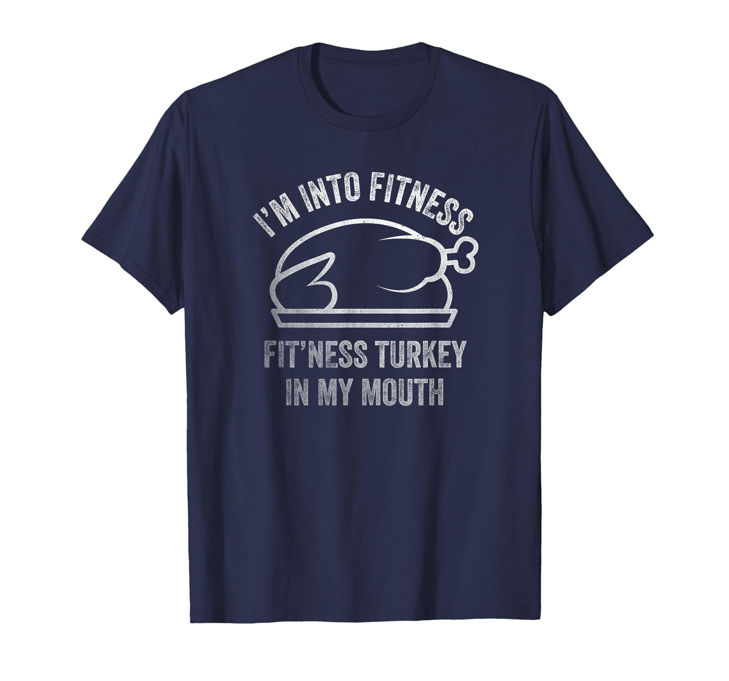 I'm into Fitness Turkey in My Mouth boys Funny Thanksgiving T-Shirt
