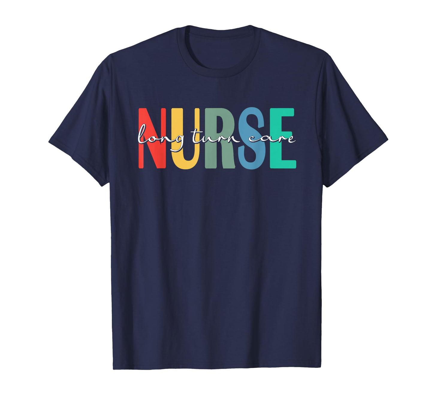 Retro Nursing Medical Long Term Care Nurse Women Men T-Shirt