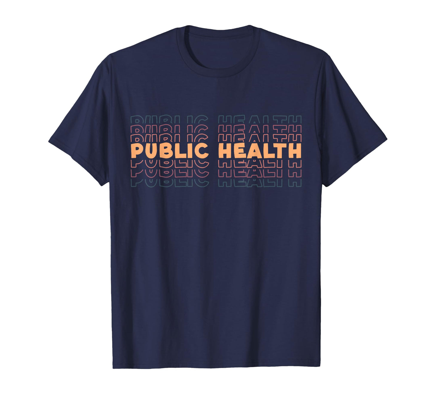 Public Health Nurse Public Health Nursing T-Shirt