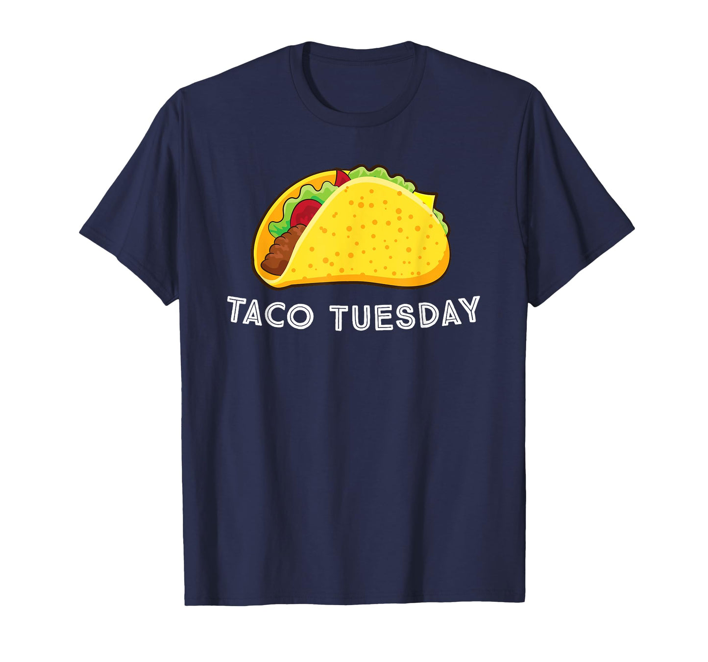 Funny Taco Tuesday Taco Lovers T-Shirt