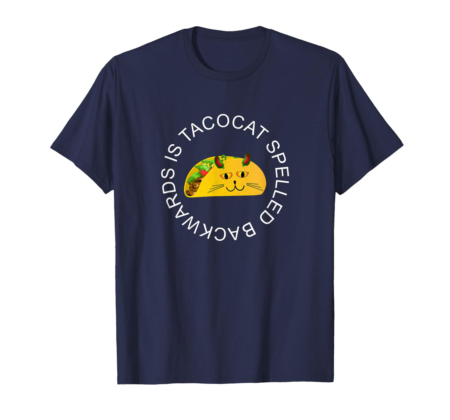 Tacocat Spelled Backwards is Tacocat Tacos Cat T-Shirt