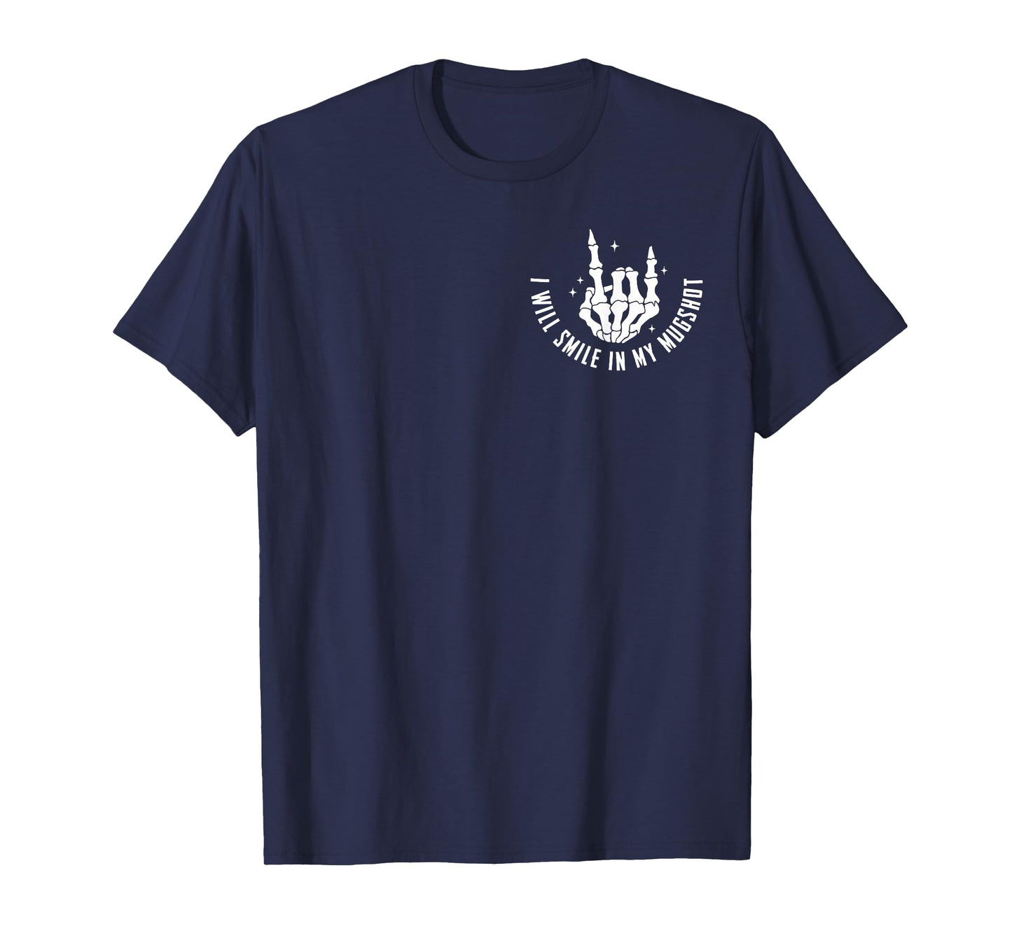 When It Comes to My Child I Will Smile in My Mugshot 2 Sided T-Shirt